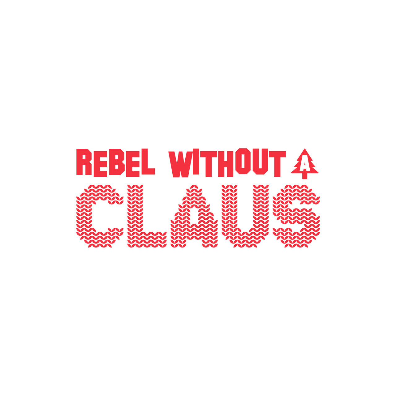 Rebel Without a Claus Sock